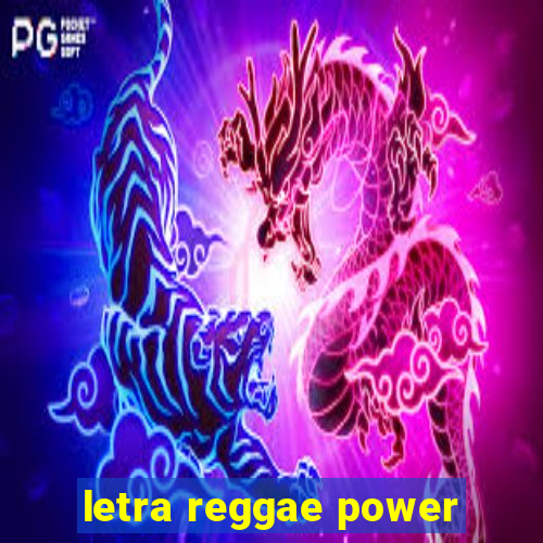 letra reggae power